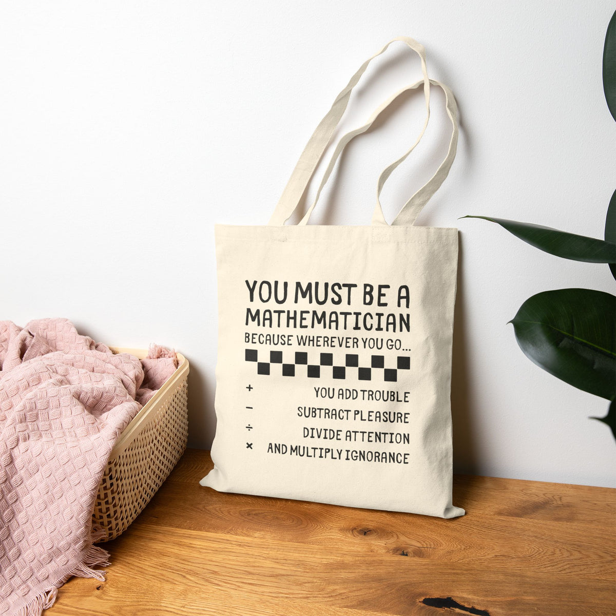 Sarcastic 'You Must Be a Mathematician' Canvas Tote Bag