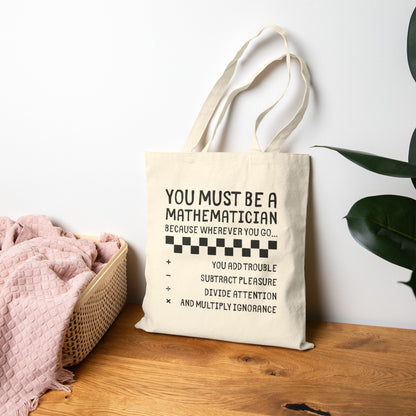 Sarcastic 'You Must Be a Mathematician' Canvas Tote Bag