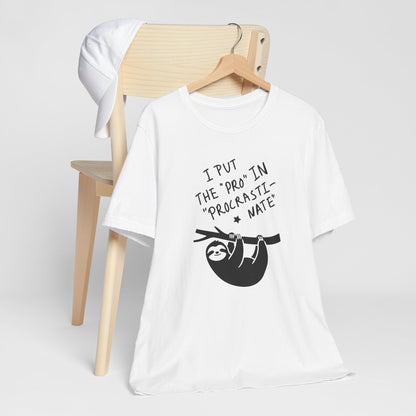 Procrastinating Sloth “I Put the ‘Pro’ in Procrastinate” Funny Graphic T-Shirt