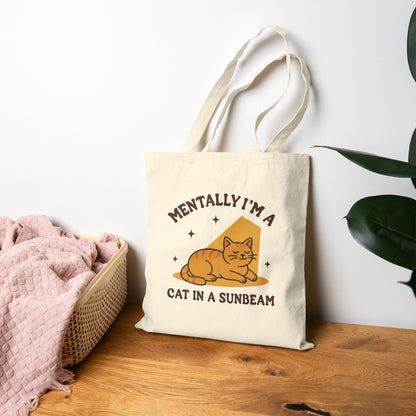 Mentally I’m A Cat In A Sunbeam - Canvas Tote Bag