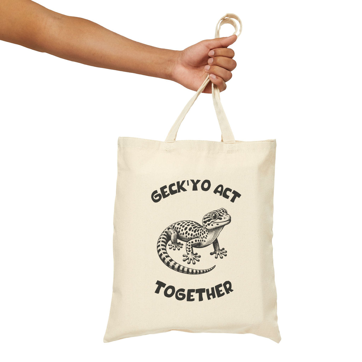 Geck Yo Act Together - Geckos Cotton Canvas Tote Bag