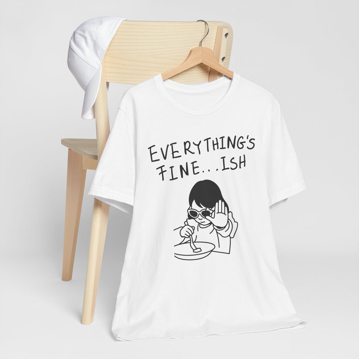 Everything's Fine...ish - Funny Sarcastic Graphic Tee
