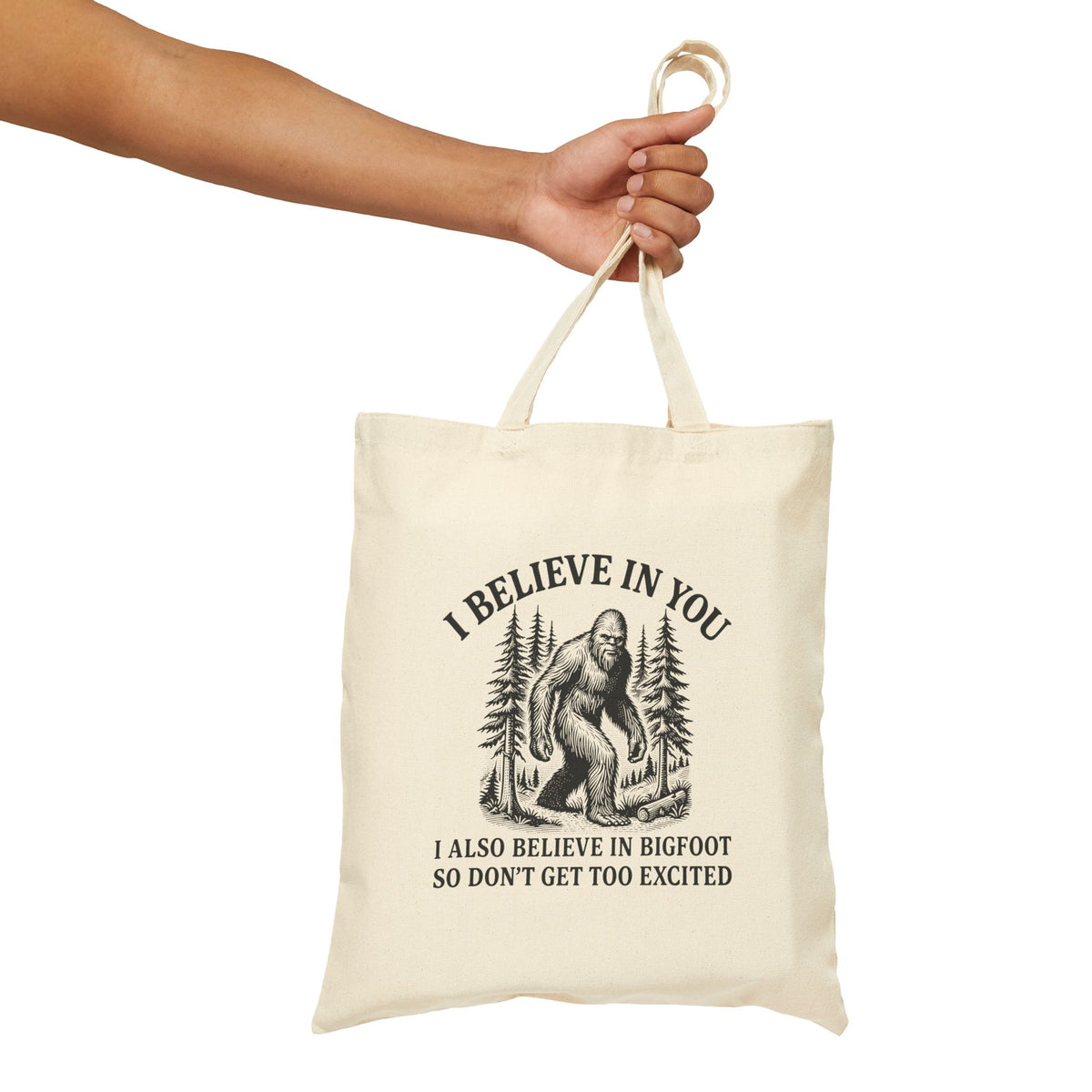 I Believe In You - Funny Sasquatch Canvas Grocery & Book Tote