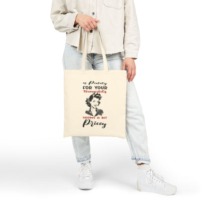 A Penny For Your Thoughts Seems A Bit Pricey - Retro Woman Canvas Tote