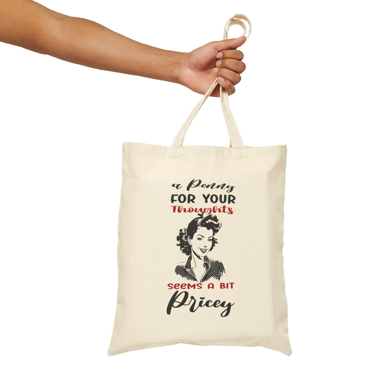 A Penny For Your Thoughts Seems A Bit Pricey - Retro Woman Canvas Tote