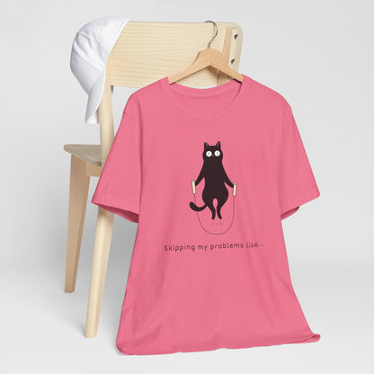 Skipping My Problems Like - Funny Cat Jump Rope Tee Shirt