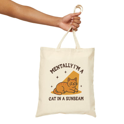 Mentally I’m A Cat In A Sunbeam - Canvas Tote Bag