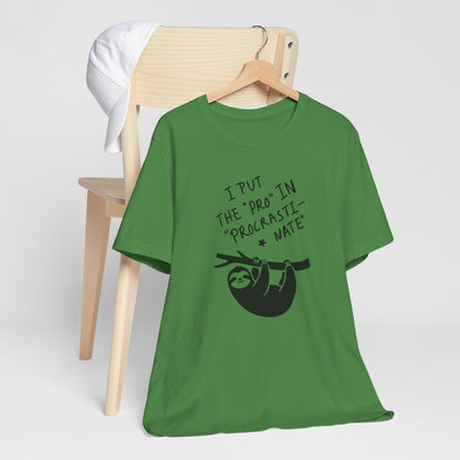 Procrastinating Sloth “I Put the ‘Pro’ in Procrastinate” Funny Graphic T-Shirt