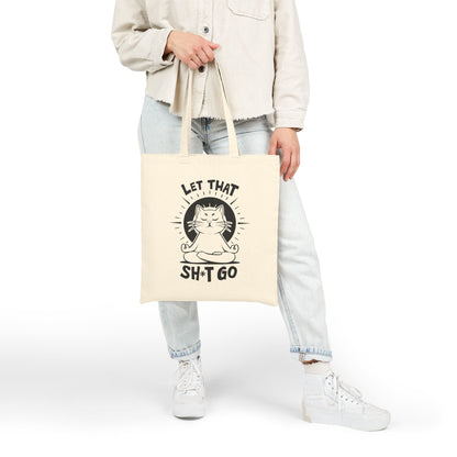 Let That Sh*t Go - Meditating Cat Tote Bag