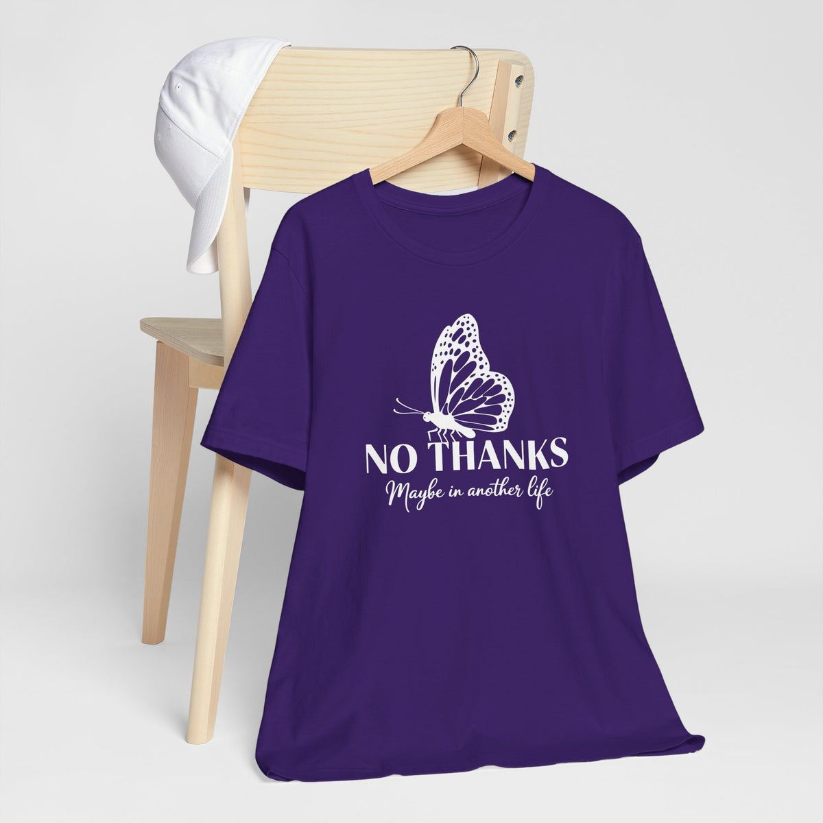 "No Thanks - Maybe in Another Life” Butterfly Graphic Tee Shirt