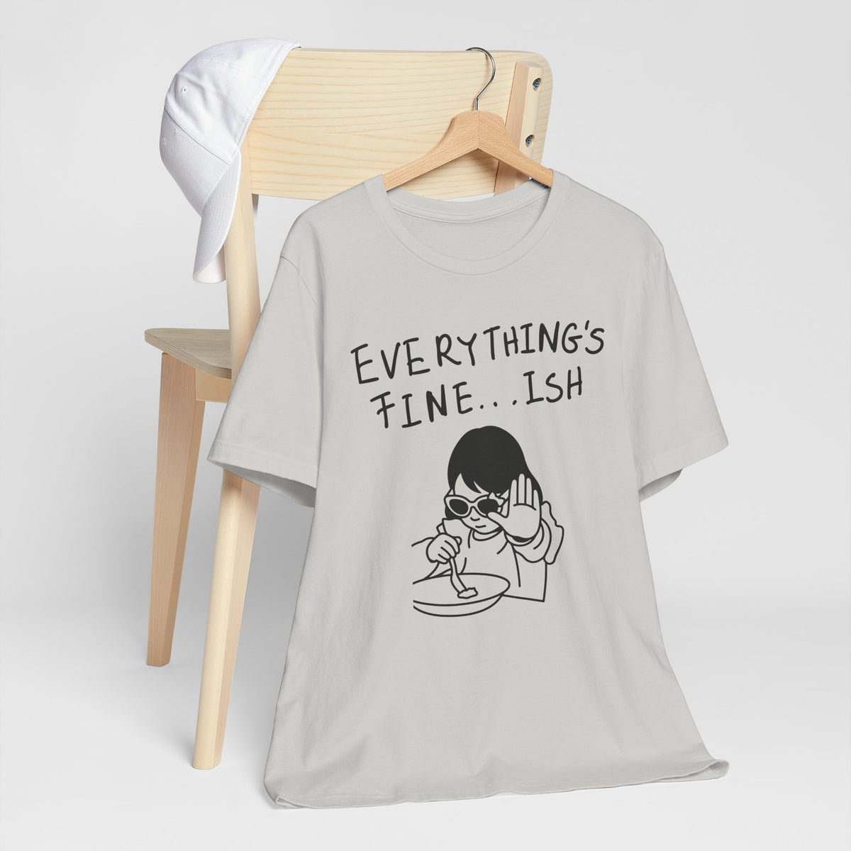 Everything's Fine...ish - Funny Sarcastic Graphic Tee