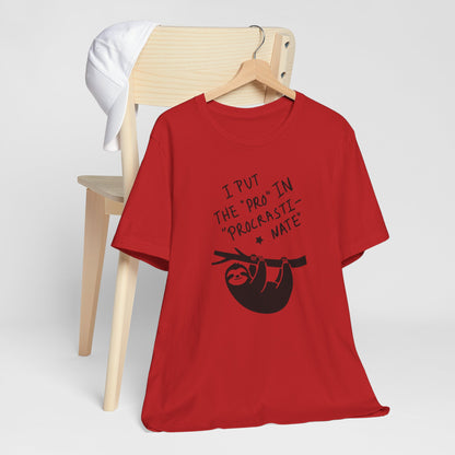 Procrastinating Sloth “I Put the ‘Pro’ in Procrastinate” Funny Graphic T-Shirt