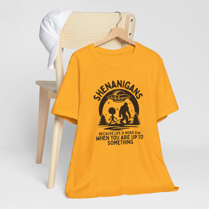Because Life Is More Fun When You Are Up To Something - Graphic Mythical Tee