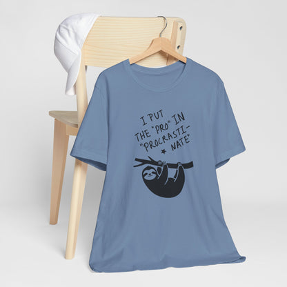 Procrastinating Sloth “I Put the ‘Pro’ in Procrastinate” Funny Graphic T-Shirt