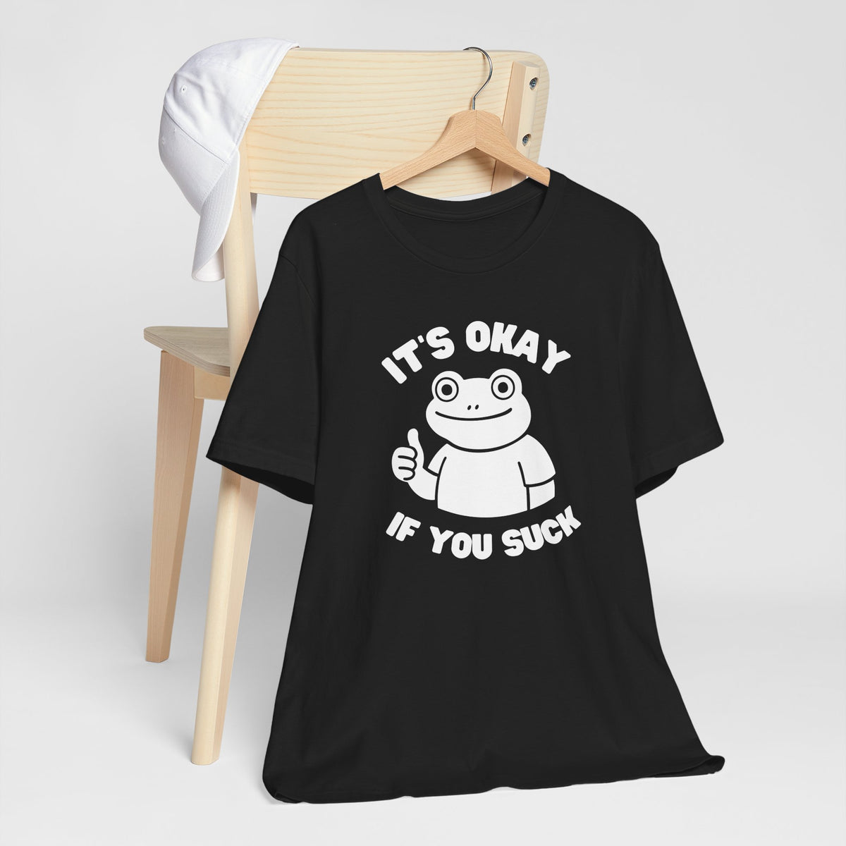 It's Okay If You Suck - Funny Frog Encouragement T-Shirt