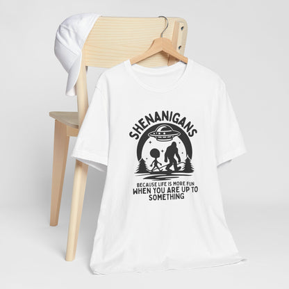 Because Life Is More Fun When You Are Up To Something - Graphic Mythical Tee