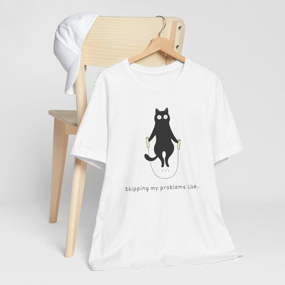 Skipping My Problems Like - Funny Cat Jump Rope Tee Shirt