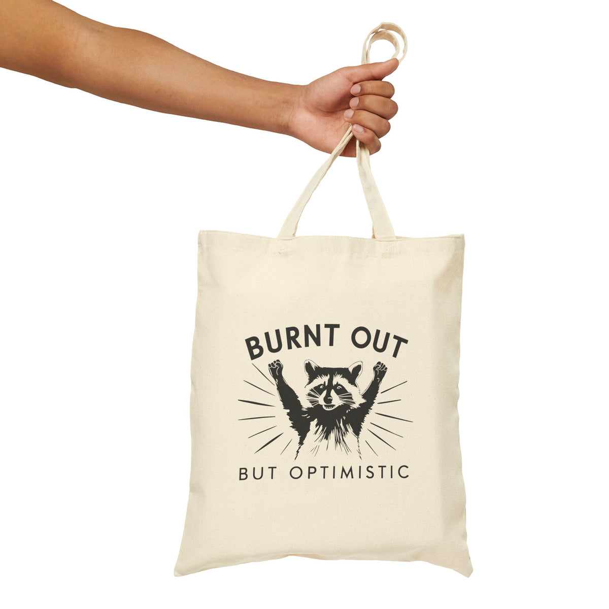 Burnt Out But Optimistic - Raccoon Lovers Tote Bag