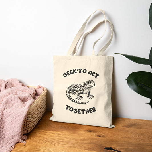 Geck Yo Act Together - Geckos Cotton Canvas Tote Bag