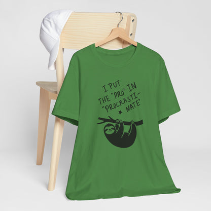 Procrastinating Sloth “I Put the ‘Pro’ in Procrastinate” Funny Graphic T-Shirt