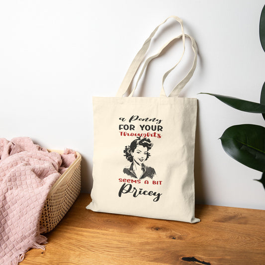 A Penny For Your Thoughts Seems A Bit Pricey - Retro Woman Canvas Tote