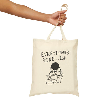 Everything's Fine-Ish - Funny Attitude Reusable Tote Bag