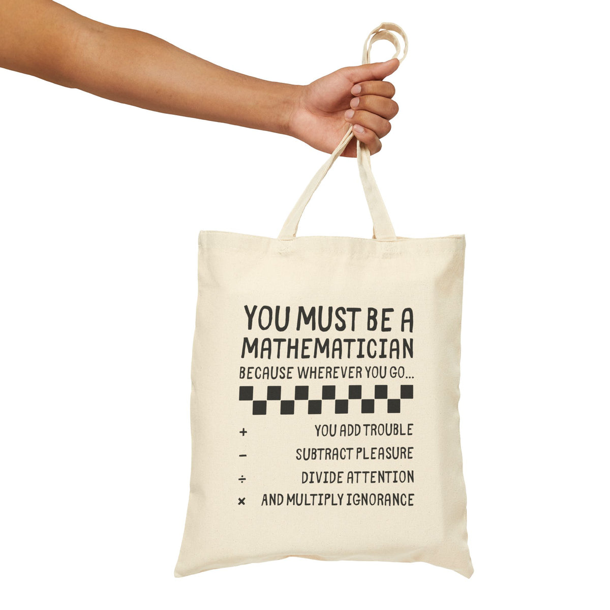 Sarcastic 'You Must Be a Mathematician' Canvas Tote Bag