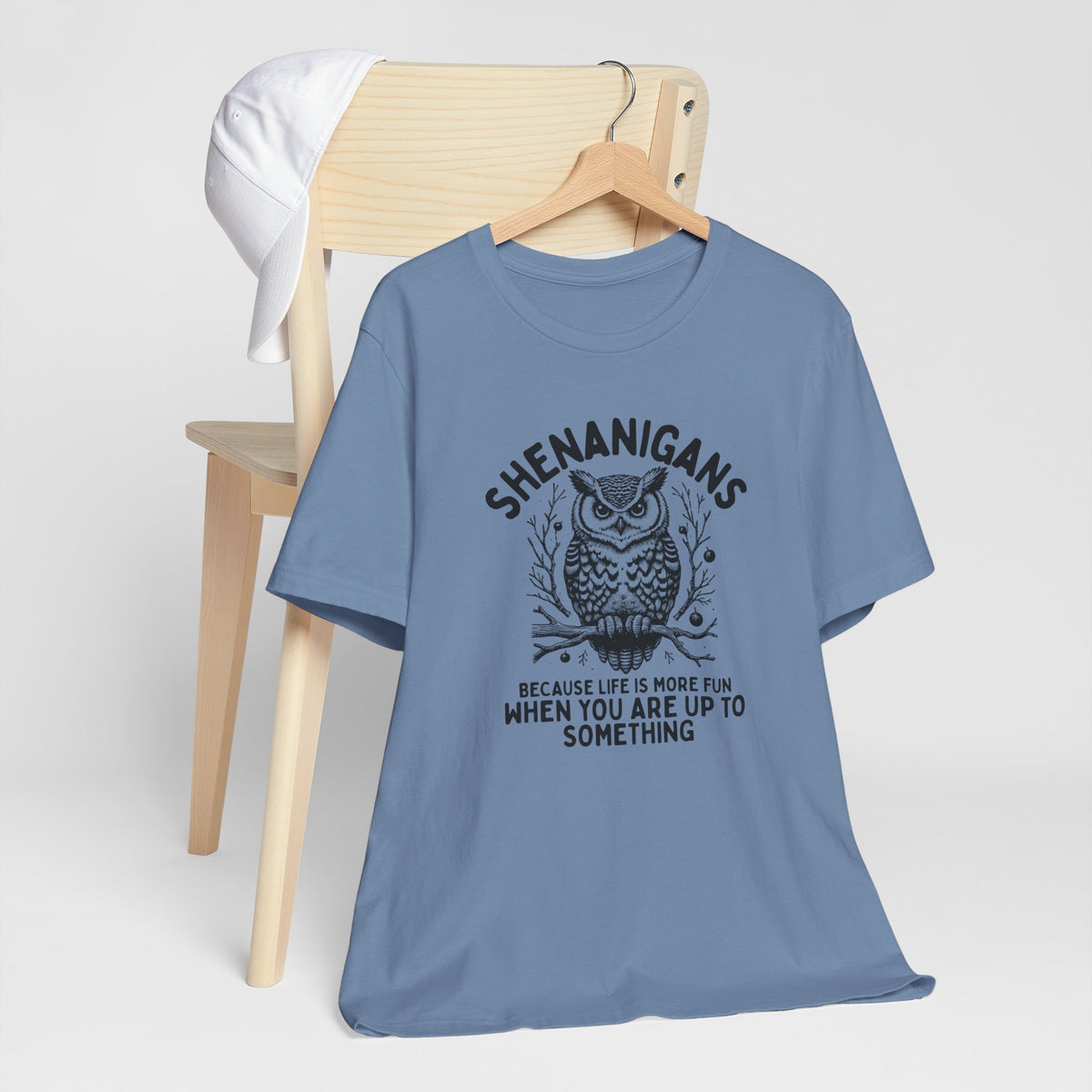 Shenanigans Because Life Is More Fun When You Are Up To Something - Clever Owl Tee Shirt