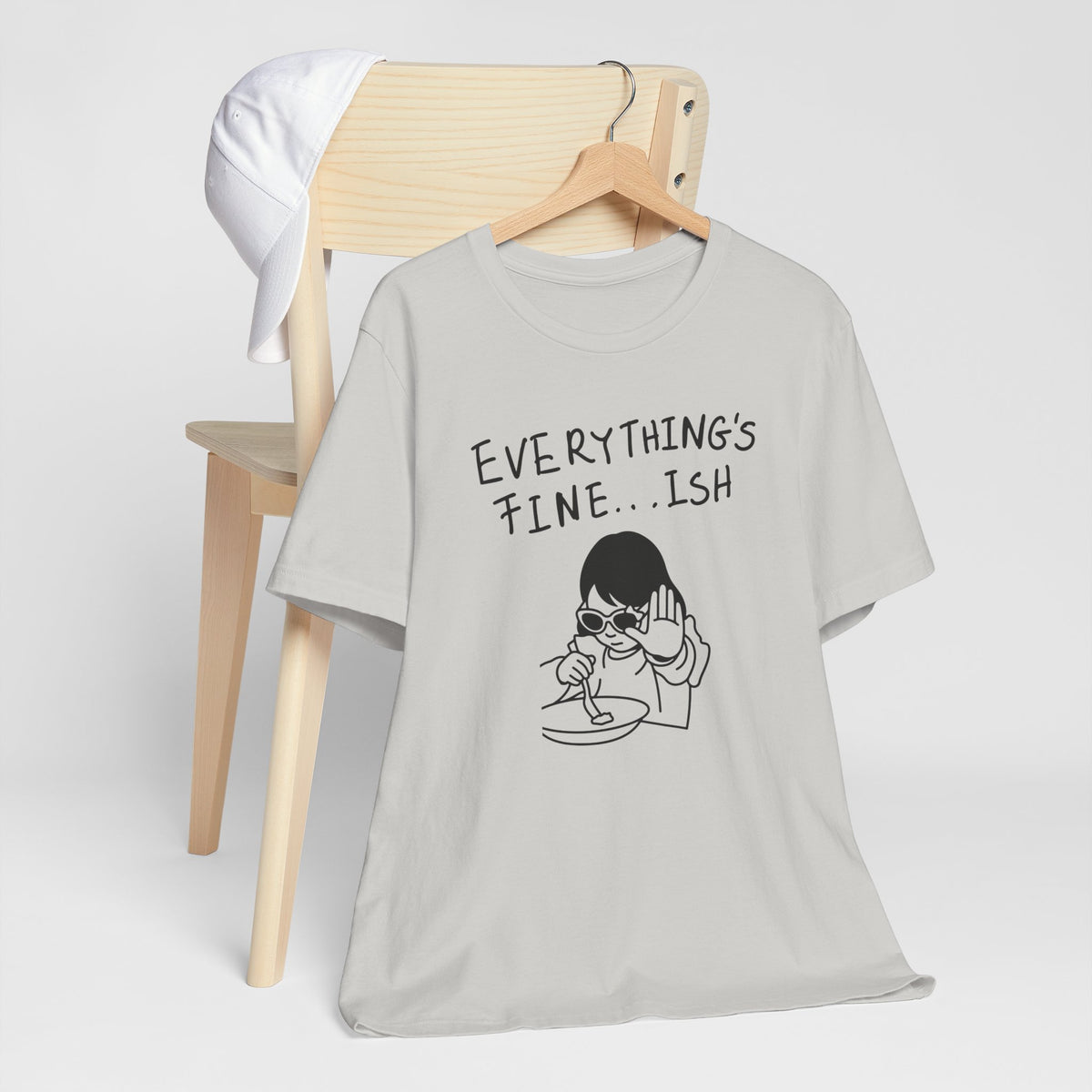 Everything's Fine...ish T-Shirt — Funny Sarcastic Graphic Tee