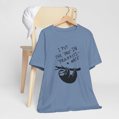 Procrastinating Sloth “I Put the ‘Pro’ in Procrastinate” Funny Graphic T-Shirt