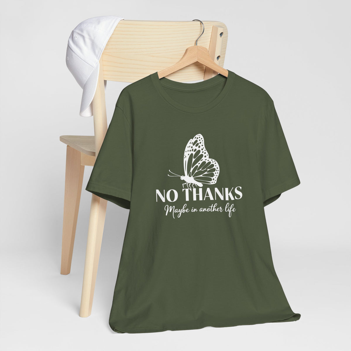 "No Thanks - Maybe in Another Life” Butterfly Graphic Tee Shirt