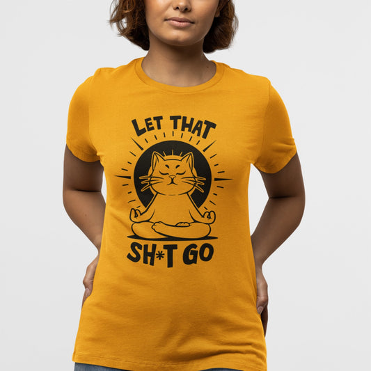 Meditation Let That Sh*t Go - Yoga Cat Tee Shirt